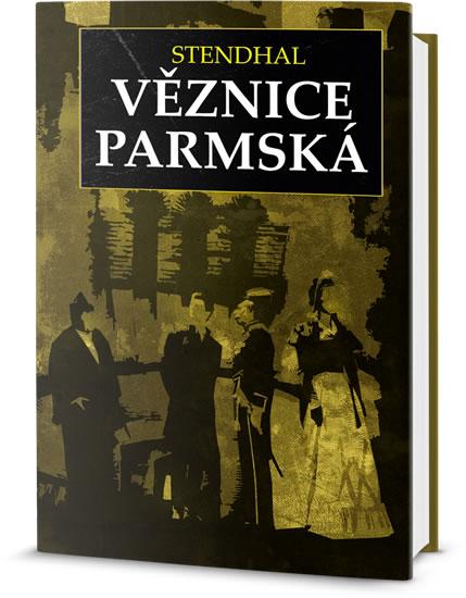 Kniha: Věznice parmská - Stendhal