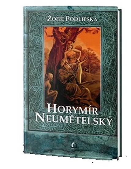 Kniha: Horymír Neumětelský - Podlipská Sofie