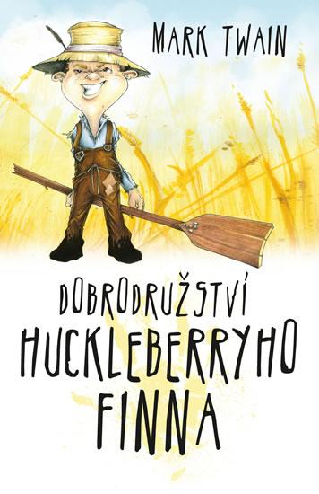 Kniha: Dobrodružství Huckleberryho Finna - Twain Mark