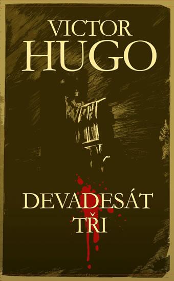 Kniha: Devadesát tři - Hugo Victor