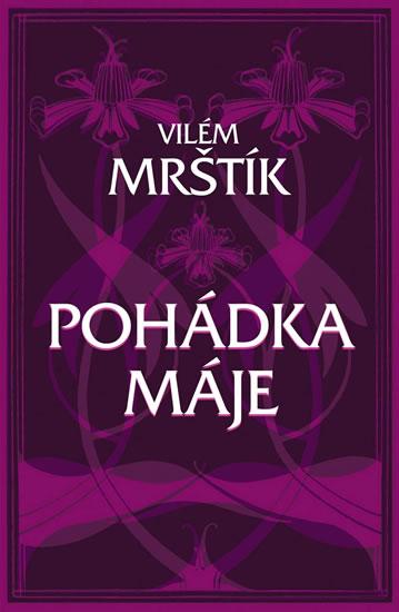 Kniha: Pohádka máje - Mrštík Vilém