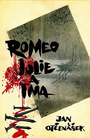 Kniha: Romeo, Julie a tma - Otčenášek Jan