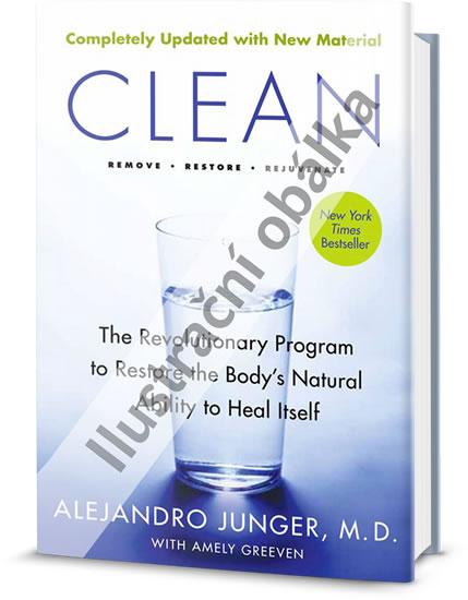 Kniha: Čistý - Revoluční program na obnovu těla. Přirozená schopnost léčit sebe sama - Junger Alejandro