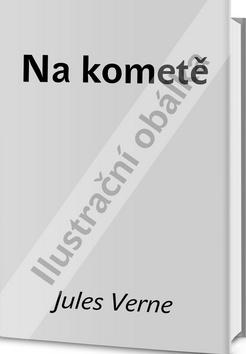 Kniha: Na kometě - Verne Jules