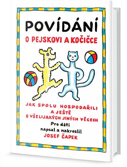 Kniha: Povídání o pejskovi a kočičce - Čapek Josef