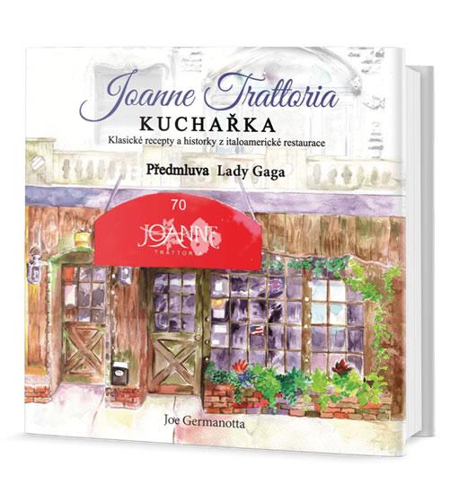 Kniha: Kuchařka z Joanne Trattoria - Germanotta Joe