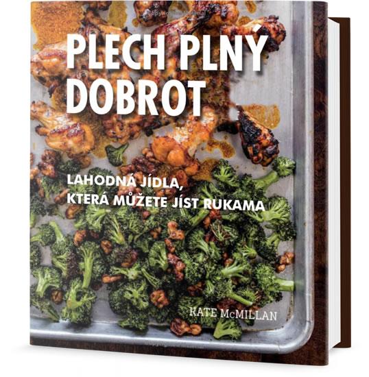 Kniha: Plech plný dobrot - Lahodná jídla, která můžete jíst rukama - McMillan Kate
