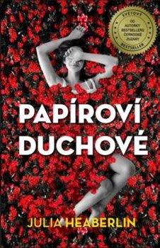 Kniha: Papíroví duchové - Heaberlin, Julia