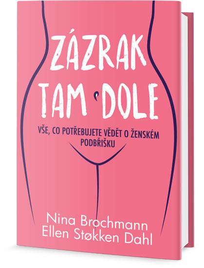 Kniha: Zázrak tam dole - Vše, co potřebujete vě - Brochmann Nina, Stokken Dahl Ellen