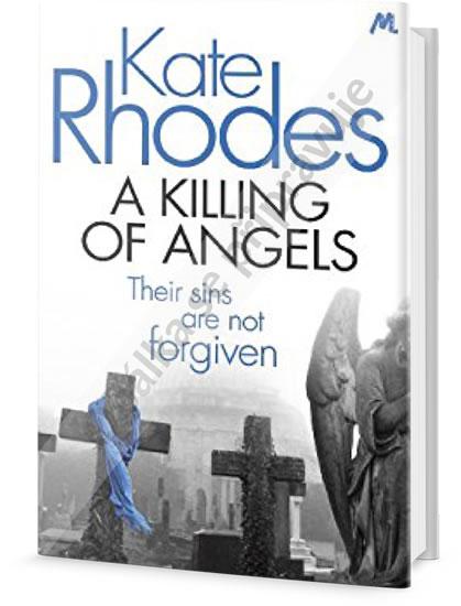 Kniha: Zabíjení andělů - Rhodes Kate