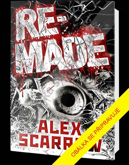 Kniha: Remade - Scarrow Alex
