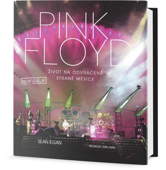 Kniha: PINK FLOYD - Život na odvrácené straně Měsíce - Egan Sean