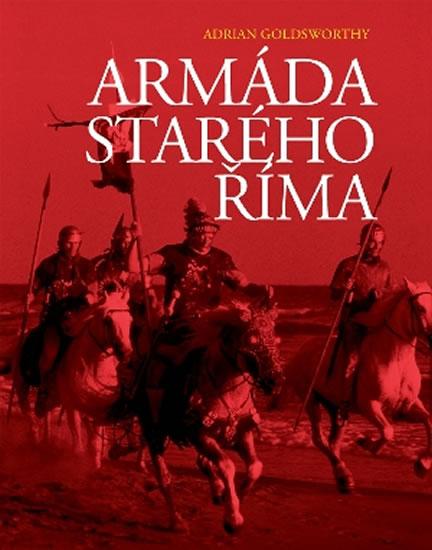 Kniha: Armáda starého Říma - Goldsworthy Adrian