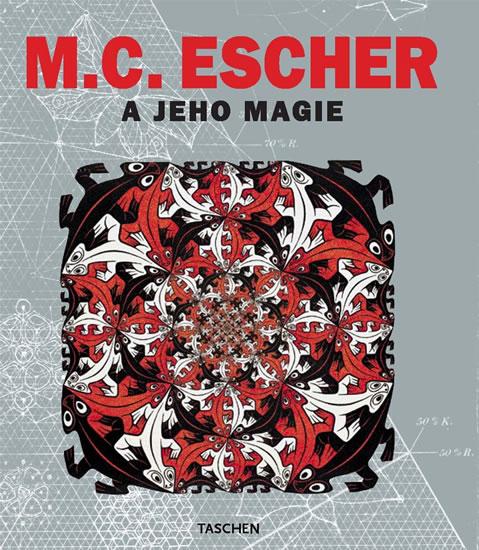 Kniha: M.C. Escher a jeho magie - Ellis Irena