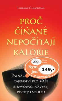 Kniha: Proč Číňané nepočítají kalorie - Lorraine Clissoldová