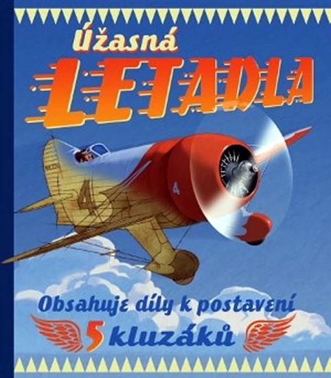 Kniha: Úžasná letadla - Obsahuje díly k postaveautor neuvedený