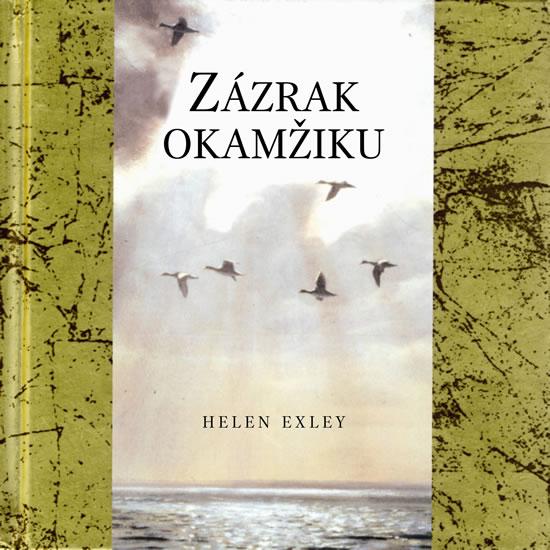 Kniha: Zázrak okamžiku - 2. vydání - Exley, Brown Pam, Helen