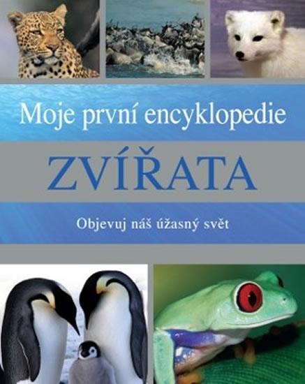 Kniha: Zvířata - Moje první encyklopedie - Objevuj náš úžasný světautor neuvedený
