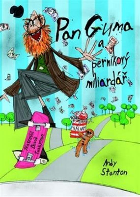 Kniha: Pan Guma 2 - Pan Guma a perníkový miliardář - Stanton Andy