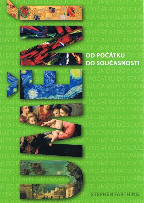 Kniha: Umění od počátku do současnosti - Farthing Stephen