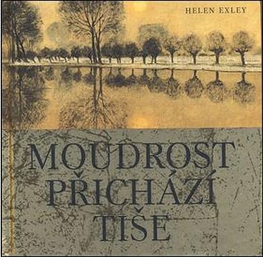 Kniha: Moudrost přichází tiše - 2.- vydání - Exley Helen,Brown Pam