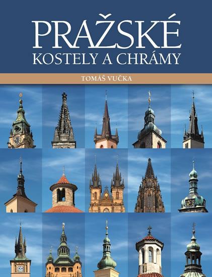 Kniha: Pražské kostely a chrámy - Vučka Tomáš