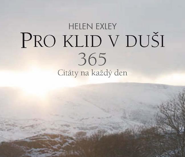 Kniha: Pro klid v duši 365 - Citáty na každý den - Exley, Brown Pam, Helen