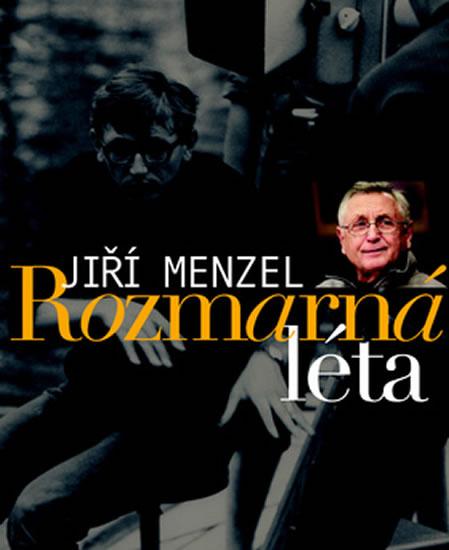 Kniha: Rozmarná léta - Menzel Jiří