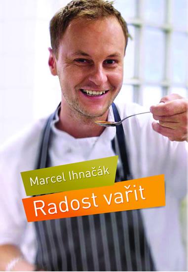 Kniha: Radost vařit - Ihnačák Marcel