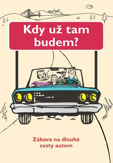 Kniha: Kdy už tam budem? - Zábava na dlouhé cesty autem - Austin Jenny