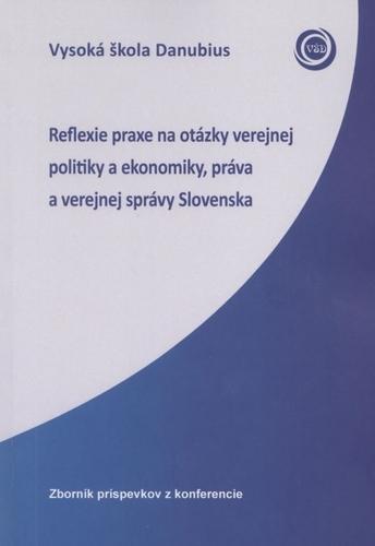 Kniha: Reflexie praxe na otázky verejnej politiky a ekonomiky, práva a verejnej správy Slovenskaautor neuvedený