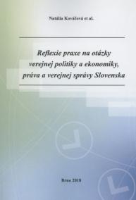 Reflexie praxe na otázky verejnej politiky a ekonomiky, práva a verejnej správy Slovenska