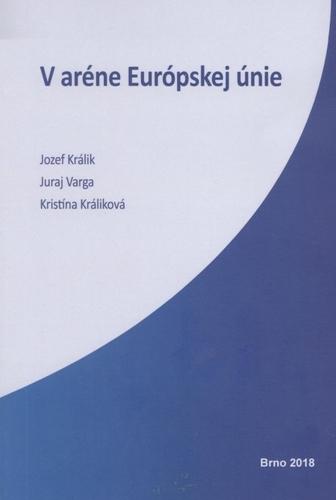 Kniha: V aréne Európskej únie - Jozef Králik