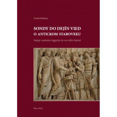 Kniha: Sondy do dejín vied o antickom staroveku - Tomáš Klokner