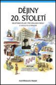 Kniha: Dějiny 20. století Dějepisné atlasy pro ZŠ a víceletá gymnáziaautor neuvedený