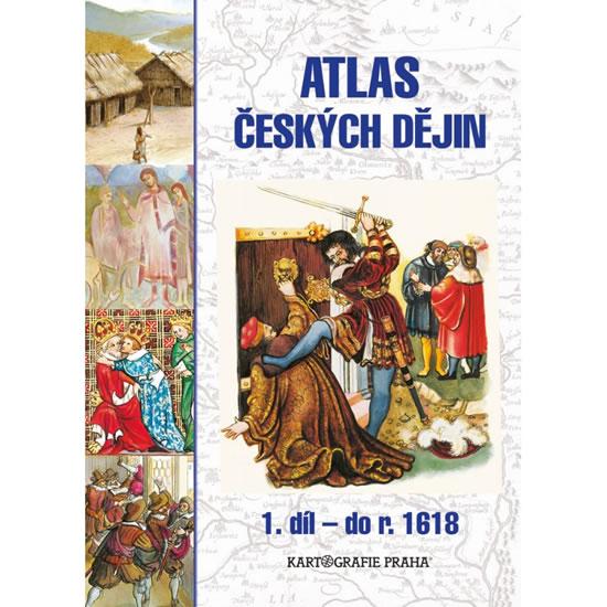 Kniha: Atlas českých dějin - 1.díl do r. 1618 - Semotanová Eva