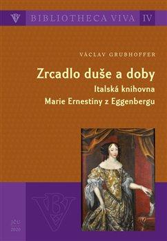 Kniha: Zrcadlo duše a doby - Grubhoffer, Václav