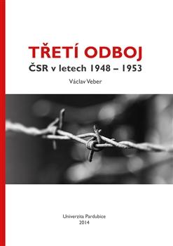 Kniha: Třetí odboj ČSR v letech 1948 - 1953 - Václav Veber