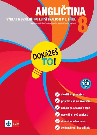 Kniha: Angličtina 8 - Dokážeš to! - Výklad a cvičení pro lepší znalosti v 8. třídě - Jesenik a kolektiv Nevenka