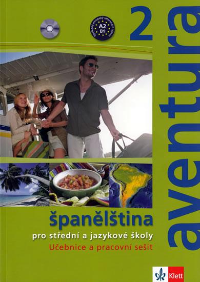 Kniha: Aventura 2 - Španělština pro SŠ a JŠ- učebnice + PS + 2CD - Brožová Kateřina, Peňaranda C. Ferrer