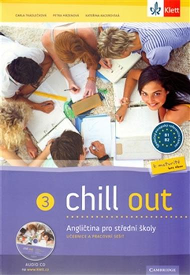 Kniha: Chill out 3 - AJ pro SOŠ a SOU + PS + 2CD - Tkadlečková C., Perná T., Krulišová D.