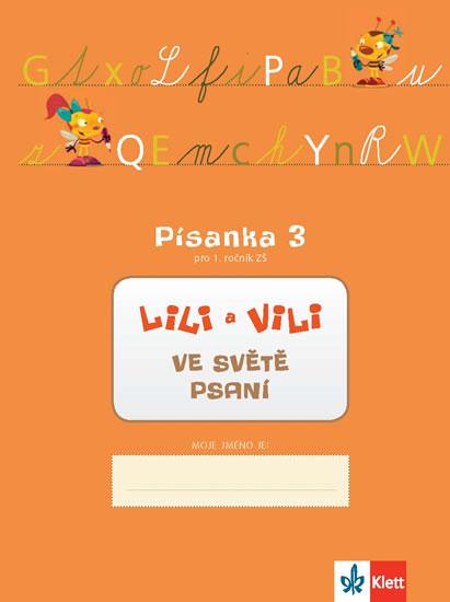 Kniha: Lili a Vili 1 - Písanka 3 pro 1. ročník ZŠ - Ve světě psaní - Maňourová, Dita Nastoupilová Zuzana