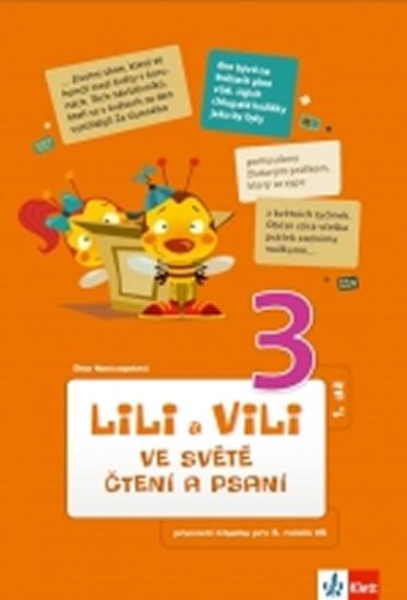 Kniha: Lili a Vili 3 - Ve světě čtení a psaní- 1. díl - Nastoupilová Dita