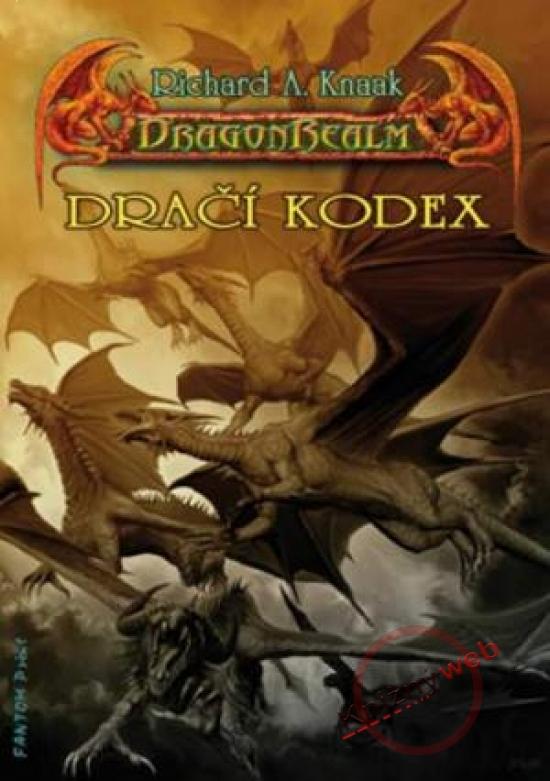 Kniha: Dračí kodex - DragonRealm-Zrození 3 - Knaak Richard A.