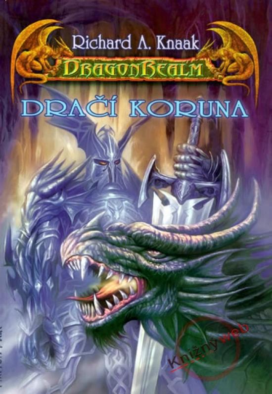 Kniha: Dračí koruna - DragonRealm 6 - Knaak Richard A.