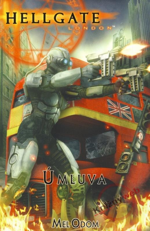 Kniha: Hellgate London 3 - Úmluva - Odom Mel