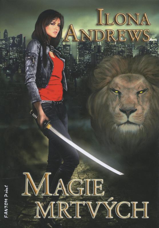 Kniha: Kate Daniels 1 - Magie mrtvých - Andrews Ilona