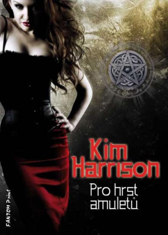 Kniha: Rachel Morgan 4 - Pro hrst amuletů - Harrison Kim