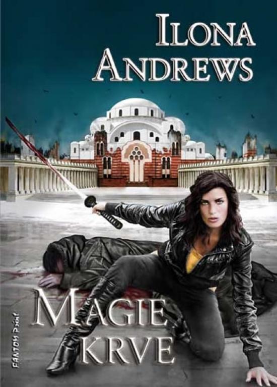 Kniha: Kate Daniels 4 - Magie krve - Andrews Ilona