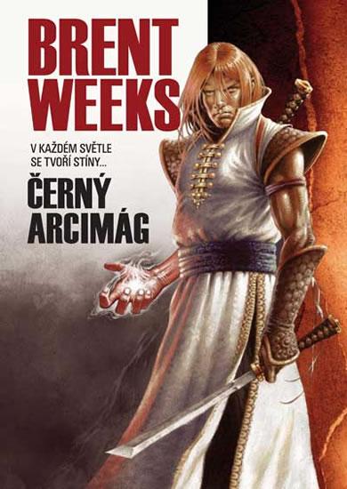 Kniha: Světlonoš 1 - Černý arcimág - Weeks Brent